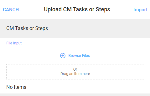 Upload CM Tasks or Steps form